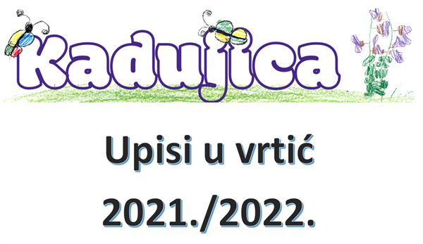 Natječaj za upis djece u jaslice i vrtić DV "Kadujica" Okrug Gornji za pedagošku 2021./2022.